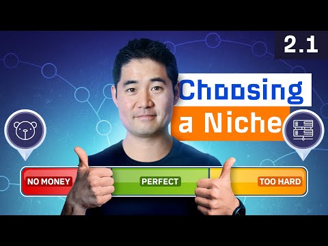 Keys to Choosing the Right Affiliate Marketing Niche [2.1]