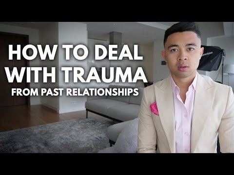 how to deal with trauma in past relationships