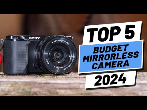 Top 5 BEST Budget Mirrorless Camera of (2024)