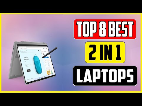 Top 8 Best 2 In 1 Laptops Of (2024)