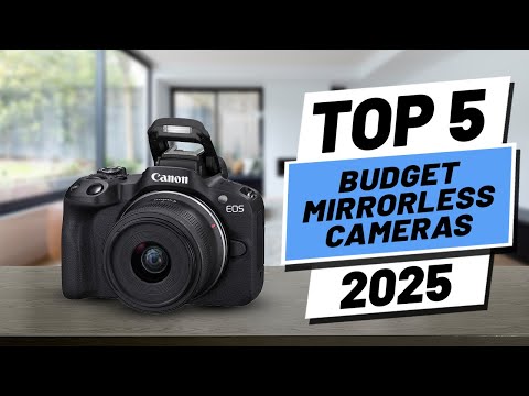 Top 5 BEST Budget Mirrorless Cameras in [2025]