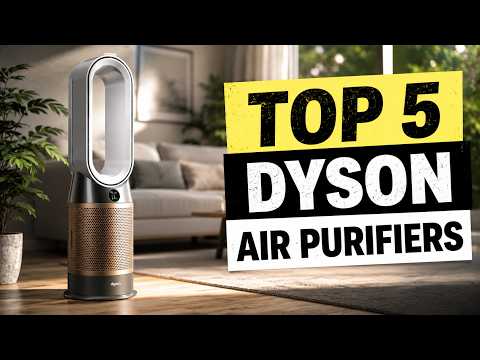 Top 5 BEST Dyson Air Purifiers of (2026) | Don't Buy Until You Watch!